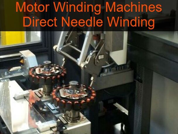 Motor Winding Machine - Direct Needle Winding