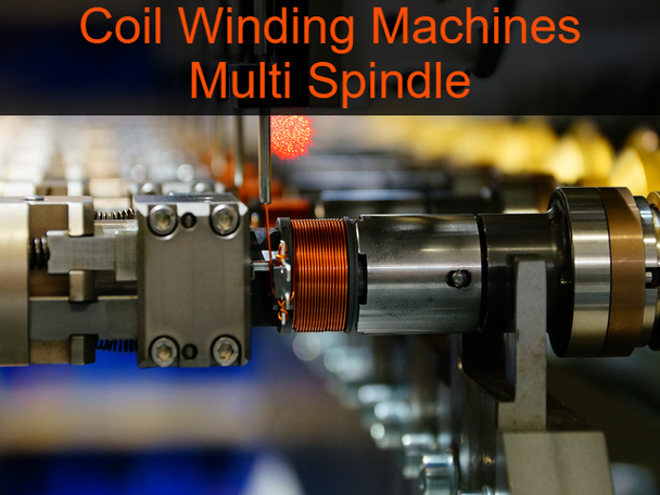 Coil Winding Machine - Multi Spindle